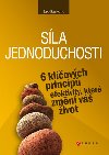 Sla jednoduchosti - Leo Babauta