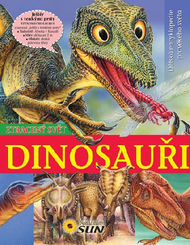 Dinosaui - Ztracen svt - Dtsk encyklopedie pravkho svta - 2. vydn - 