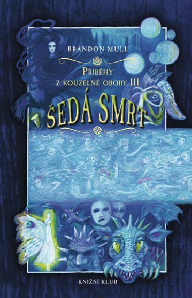 Pbhy z kouzeln obory 3: ed smrt - Brandon Mull