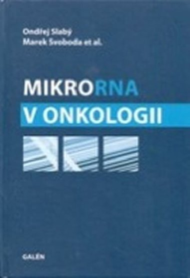 Mikrorna v onkologii - Ondej Slab; Marek Svoboda