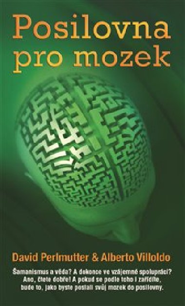 Posilovna pro mozek - David Perlmutter; Alberto Villoldo