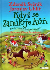 Kdy se zamiluje k - Psniky s notami a akordy pro dti i dospl - Zdenk Svrk; Jaroslav Uhl; Vlasta Barnkov