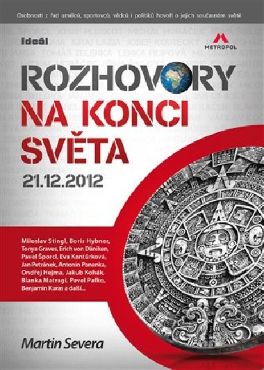 Rozhovory na konci svta 21.12.2012 - Martin Severa