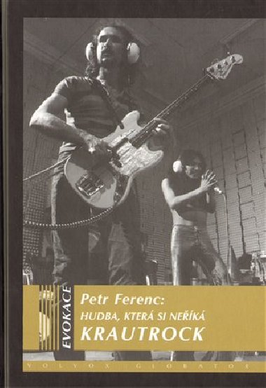 Hudba, kter si nek KRAUTROCK - Petr Ferenc