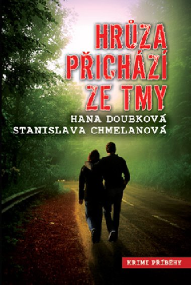 Hrza pichz ze tmy - Hana Doubkov; Stanislava Chmelanov