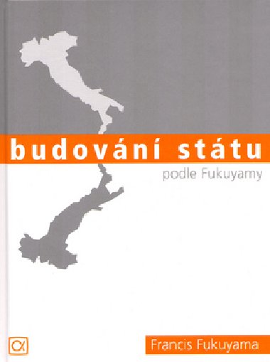 Budovn sttu podle fukuyamy - Francis Fukuyama