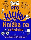 Knka na przdniny pro kluky - 