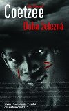 Doba elezn - John Maxwell Coetzee