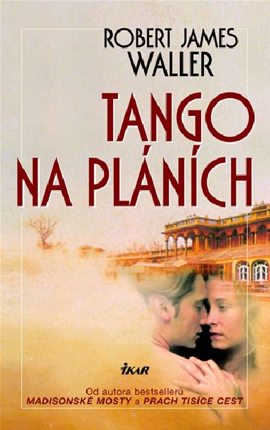 Tango na plnch - Robert James Waller