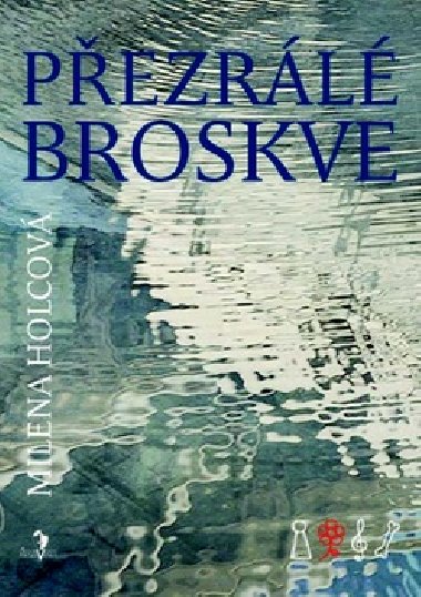 Pezrl broskve - Milena Holcov