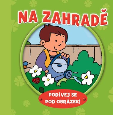 Na zahrad Podvej se pod obrzek! - Svojtka