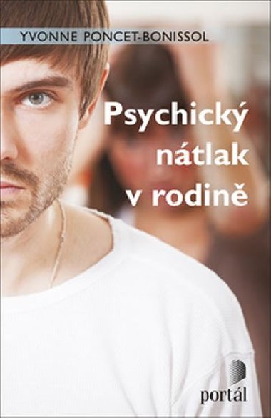 Psychick ntlak v rodin - Yvonne Poncet-Bonissol