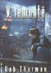 V temnot - Rob Thurman