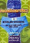Snowboarci - Karel Jank; Miroslava Besserov