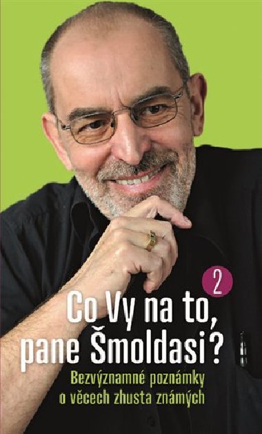 Co vy na to, pane šmoldasi? 2 - Ivo Šmoldas