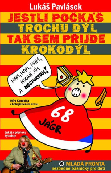 Jestli pok trochu dl, tak sem pjde krokodl - Luk Pavlsek