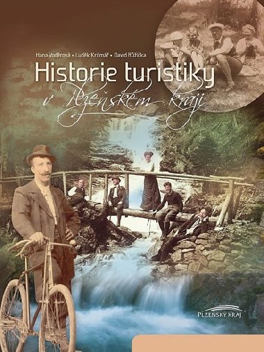Historie turistiky v Plzeňském kraji - Hana a kolektiv