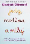 Jedz, modli sa a miluj - Elizabeth Gilbertov