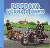 Doprava vera a dnes - 