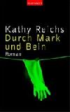 Durch mark und bein - Reichs Kathy
