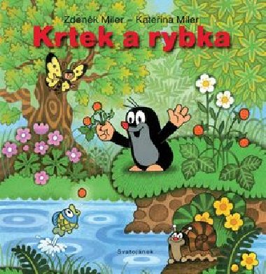 Krtek a rybka - Kateina Milerov; Zdenk Miler