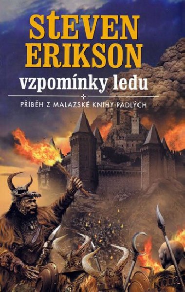 Malazsk Kniha 3 - Vzpomnky ledu - Steven Erikson