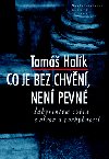 Co je bez chvn, nen pevn - Tom Halk