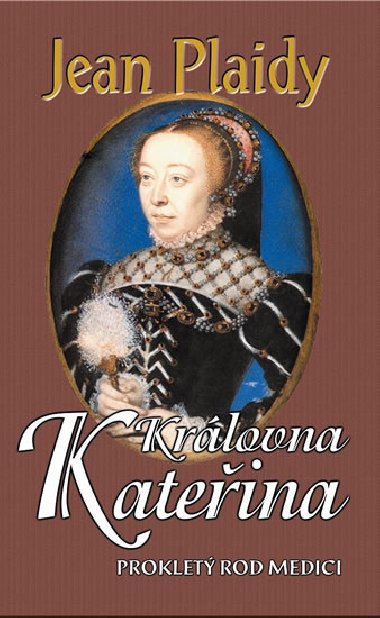 Krlovna kateina - Jean Plaidy