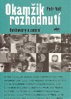 Okamik rozhodnut - Volf Petr