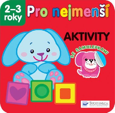 Pro nejmenší Aktivity - se samolepkami 2 -3 roky - Svojtka
