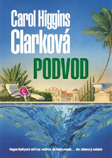 Podvod - Carol Higgins Clarkov