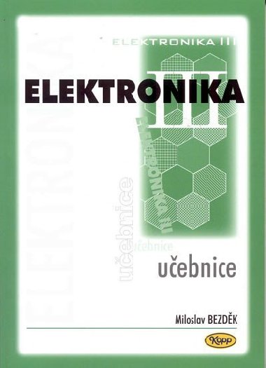 Elektronika iii. - Miloslav Bezdk