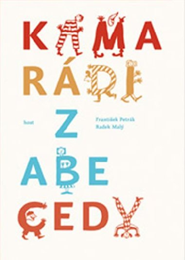 Kamardi z abecedy - Radek Mal; Frantiek Petrk
