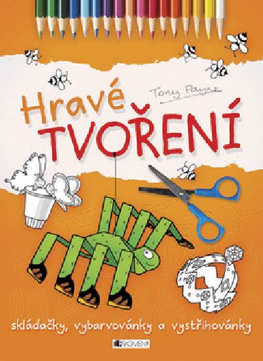 Hrav tvoen Skldaky, vybarvovnky a vystihovnky - Tony Payne