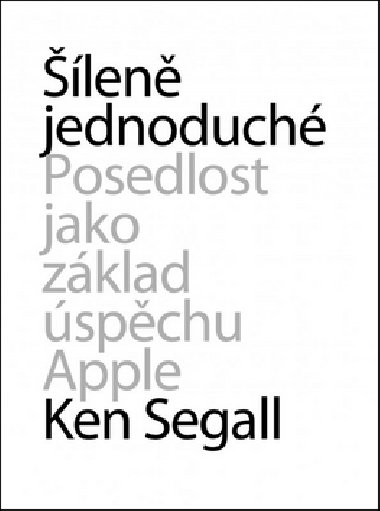 Šíleně jednoduché - Ken Segall