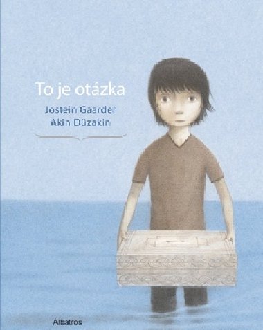 To je otzka - Jostein Gaarder; Akin Dzakin