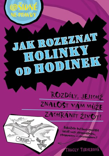 Oidn nepravdy jak rozeznat hodinky od holinek - Tracey Turnerov