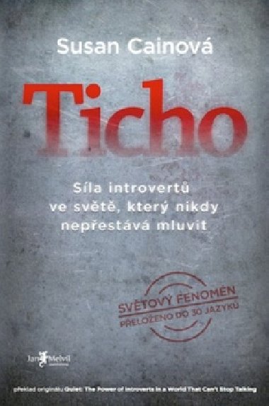 Ticho - síla introvertů ve světě, který nikdy nepřestává mluvit - Susan Cainová