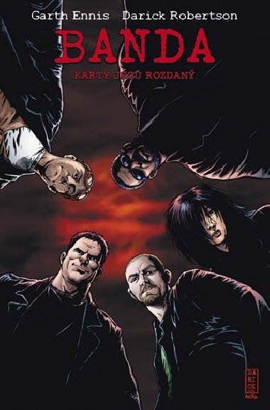 Banda karty jsou rozdan - Garth Ennis; Darick Robertson