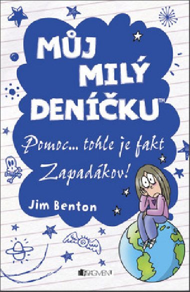 Mj mil denku  pomoc...tohle je fakt zapadkov! - Jim Benton
