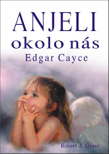 Anjeli okolo ns - Robert J. Grant