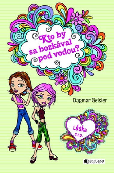 Kto by sa bozkval pod vodou? - Dagmar Geislerov