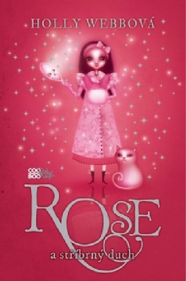 Rose a stbrn duch - Holly Webbov; Petra Nagyov