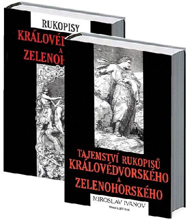 Rukopisy krlovdvorsk a zelenohorsk + Tajemstv rukopis krlovdvorskho a zelenohorskho (komplet 2 knihy) - Miroslav Ivanov