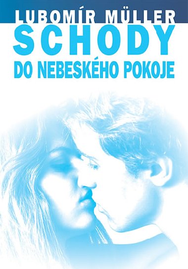 Schody do nebeskho pokoje - Lubomr Mller