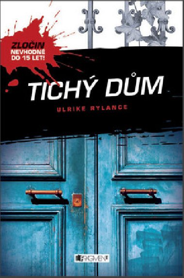 Tichý dům - Ulrike Rylance