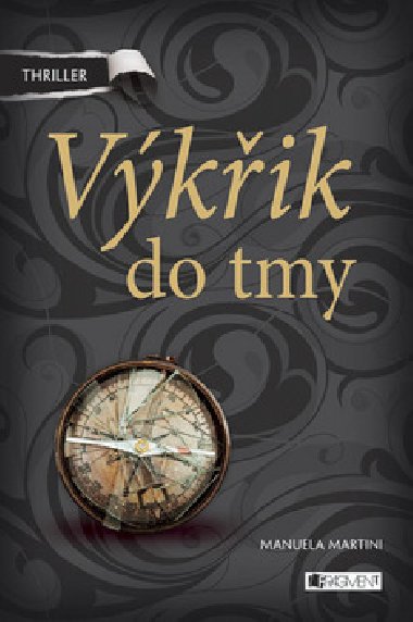 Vkik do tmy - Manuela Martini
