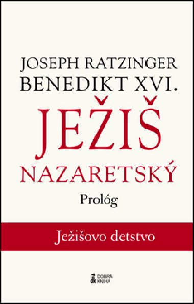 Jei nazaretsk - Joseph Ratzinger Benedikt XVI.