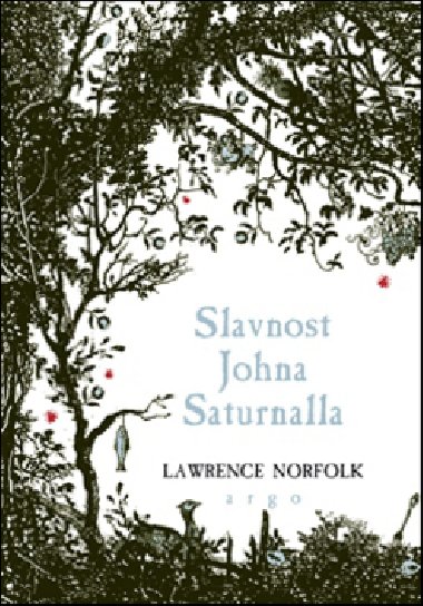 Slavnost johna saturnalla - Lawrence Norfolk