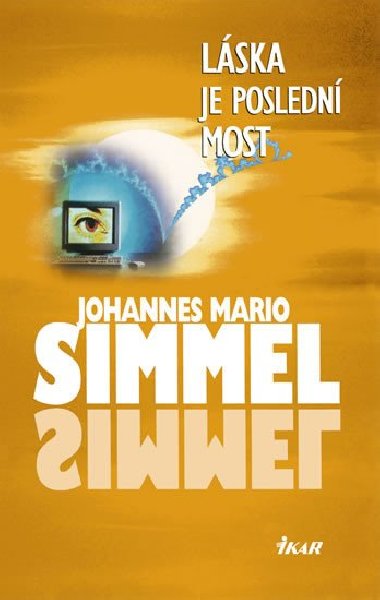 Lska je posledn most - Johannes Mario Simmel